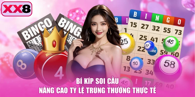Bí kíp soi cầu nâng cao tỷ lệ trúng thưởng thực tế