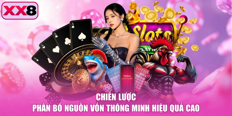 Chiến lược phân bổ nguồn vốn thông minh hiệu quả cao