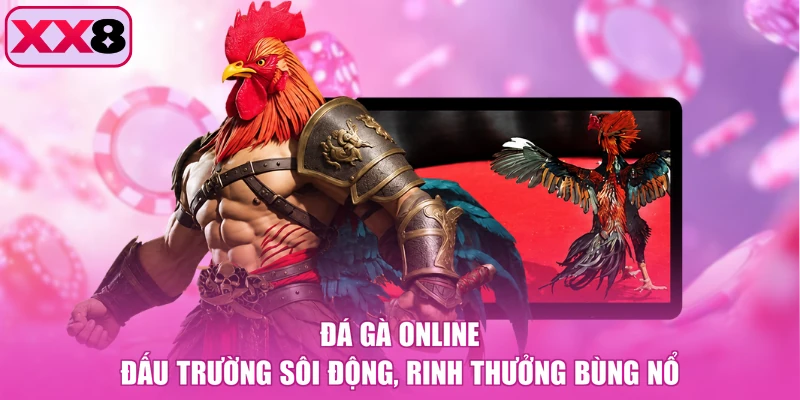 Đá Gà Online - Đấu Trường Sôi Động, Rinh Thưởng Bùng Nổ