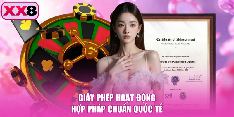 Giấy phép hoạt động hợp pháp chuẩn quốc tế