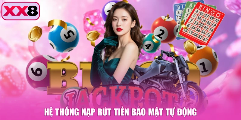 Hệ thống nạp rút tiền bảo mật tự động