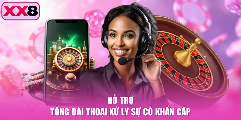 Hỗ trợ tổng đài thoại xử lý sự cố khẩn cấp