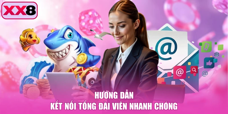 Hướng dẫn kết nối tổng đài viên nhanh chóng