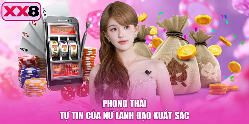 Phong thái tự tin của nữ lãnh đạo xuất sắc