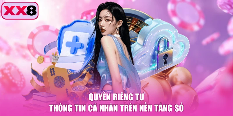 Quyền riêng tư thông tin cá nhân trên nền tảng số