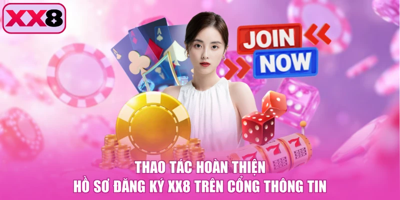 Thao tác hoàn thiện hồ sơ đăng ký XX8 trên cổng thông tin