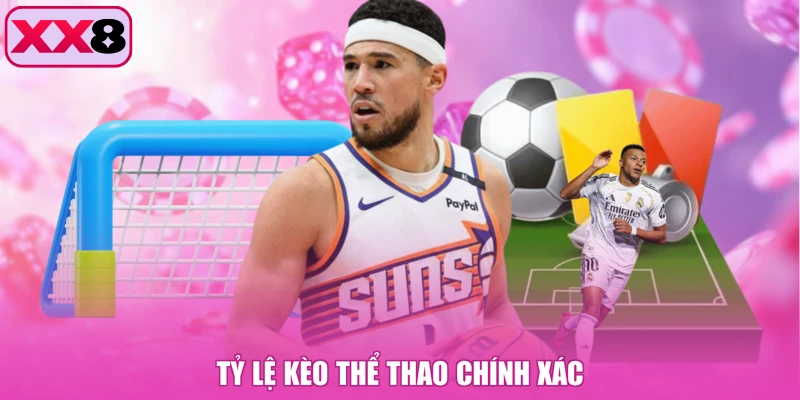 Tỷ lệ kèo thể thao chính xác